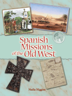 Spanish Missions: Forever Changing The People Of The Old West