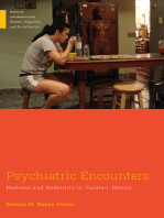 Psychiatric Encounters: Madness and Modernity in Yucatan, Mexico