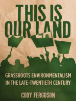This Is Our Land: Grassroots Environmentalism in the Late Twentieth Century