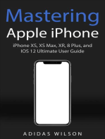 Mastering Apple iPhone - iPhone XS, XS Max, XR, 8 Plus, and IOS 12 Ultimate User Guide