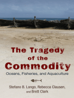 The Tragedy of the Commodity: Oceans, Fisheries, and Aquaculture