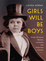 Girls Will Be Boys: Cross-Dressed Women, Lesbians, and American Cinema, 1908-1934