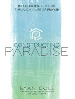 Constructing Paradise: Influencing Culture Through a Life of Prayer