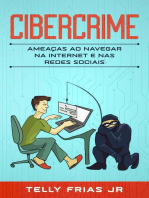 Cibercrime: Ameaças ao Navegar na Internet e nas Redes Sociais