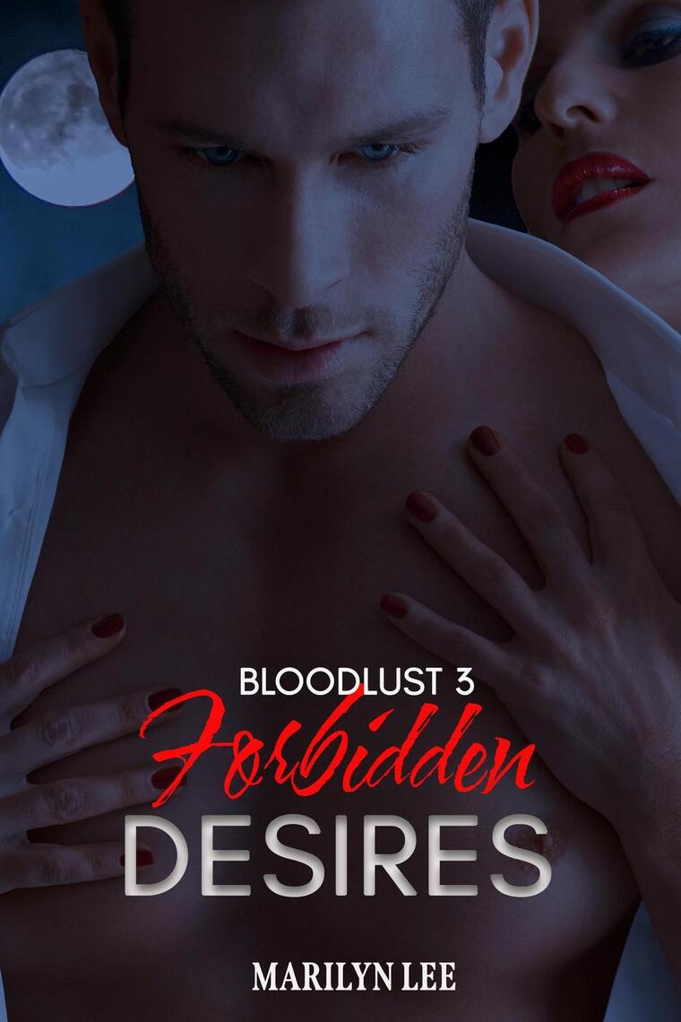 Bloodlust 3 Forbidden Desires by Marilyn