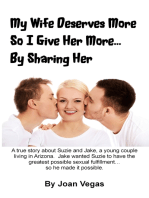 My Wife Deserves More So I Give Her More... By Sharing Her