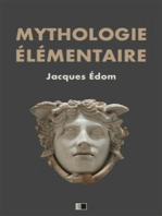 Mythologie élémentaire: Suivi de "Mythologie des Égyptiens, des Perses, des Indous, des Scandinaves et des Gaulois."