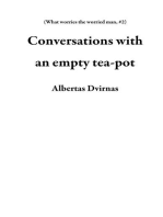 Conversations with an empty tea-pot: What worries the worried man, #2