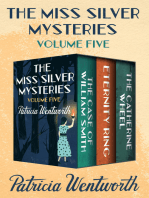 The Miss Silver Mysteries Volume Five: The Case of William Smith, Eternity Ring, and The Catherine Wheel