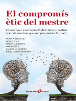 El compromis ètic del mestre: Itinerari per a la formació dels futurs mestres i per als mestres que sempre s'estan formant