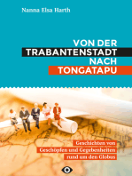 Von der Trabantenstadt nach Tongatapu: Geschichten von Geschöpfen und Gegebenheiten rund um den Globus