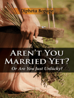 Aren’t You Married Yet? Or Just Unlucky?