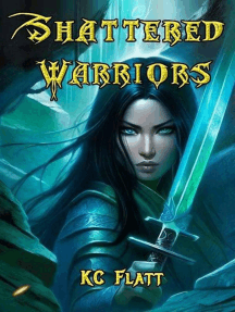 Shattered Warriors: Shattered Warriors, #1