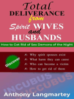 Total Deliverance from Spirit Wives and Husbands: How to Get Rid of Sex Demons of the Night