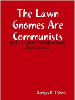 The Lawn Gnomes Are Communists