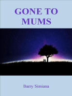 Gone to Mums