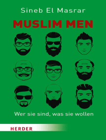 Muslim Men: Wer sie sind, was sie wollen