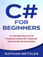 C# For Beginners: An Introduction to C# Programming with Tutorials and Hands-On Examples