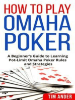 How To Play Omaha Poker: A Beginner’s Guide to Learning Pot-Limit Omaha Poker Rules and Strategies