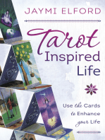 Tarot Inspired Life: Use the Cards to Enhance Your Life