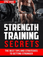 Strength Training Secrets: The Best Tips and Strategies to Getting Stronger