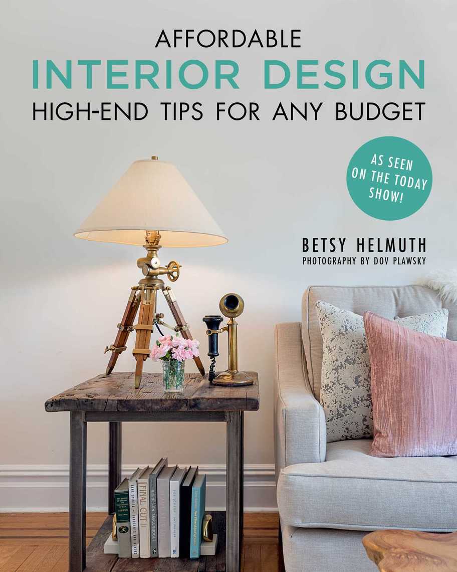 Read Affordable Interior Design Online by Betsy Helmuth and Dov Plawsky