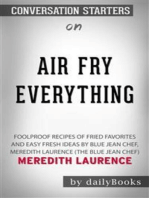 Air Fry Everything: Foolproof Recipes for Fried Favorites and Easy Fresh Ideas by Blue Jean Chef, Meredith Laurence (The Blue Jean Chef) by Meredith Laurence | Conversation Starters