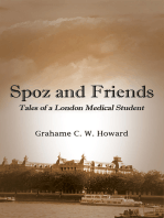 Spoz and friends: Tales of a London medical student