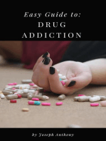 Easy Guide to: Drug Addiction