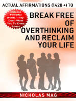 Actual Affirmations (1428 +) to Break Free of Overthinking and Reclaim Your Life