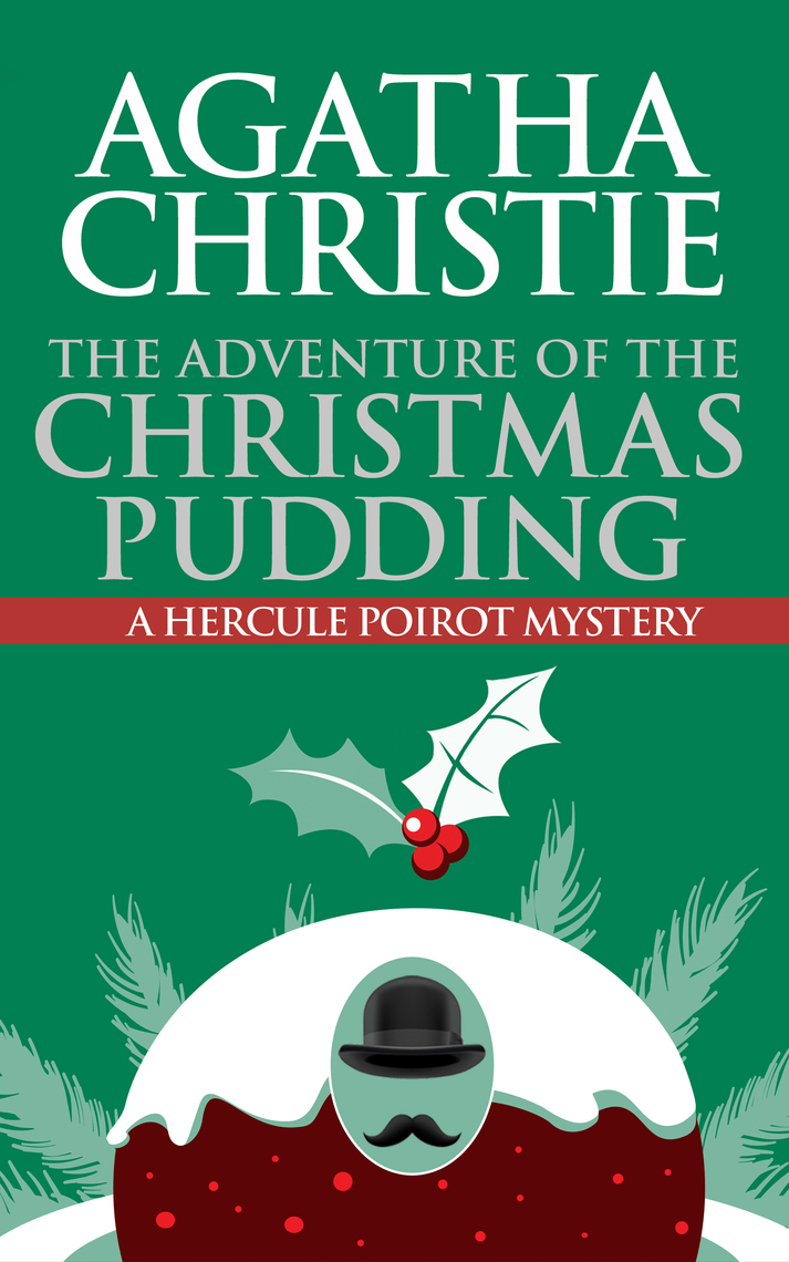 Read Adventure of the Christmas Pudding, The Online by Agatha Christie | Books | Free 30-day