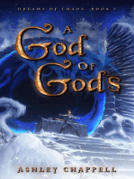 A God of Gods: Dreams of Chaos, #3
