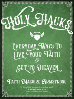 Holy Hacks: Everyday Ways to Live Your Faith and Get to Heaven