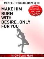 Mental Triggers (1526 +) to Make Him Burn with Desire...Only for You