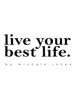 Live Your Best Life