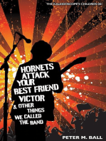 Hornets Attack Your Best Friend Victor & Other Things We Called The Band: The Kaleidoscope's Children, #1