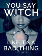 You Say Witch Like It's a Bad Thing: Thea