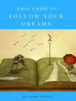Easy Guide to: Follow Your Dreams