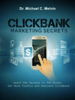 ClickBank Marketing Secrets: Learn The Secrets Of The Gurus, Get More Traffic And Dominate Clickbank