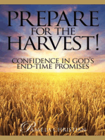 Prepare for the Harvest! Confidence in God's End-Time Promises: Faith to Live By, #4