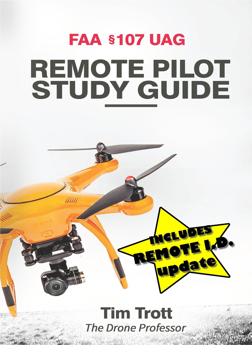 FAA §107 Uag Remote Pilot Study Guide by Tim Trott (Ebook) - Read free ...