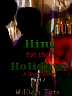 Him for the Holidays: A Short Story Part 1