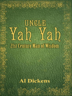 Uncle Yah Yah: 21st Century Man of Wisdom: Uncle Yah Yah, #1