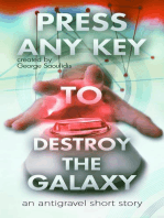 Press Any Key to Destroy the Galaxy: Press Any Key, #1