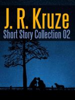 J. R. Kruze Short Story Collection 02: Short Story Fiction Anthology