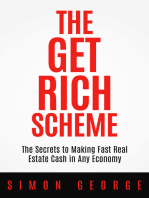 The Get Rich Scheme: The Secrets to Making Fast Real Estate Cash in Any Economy