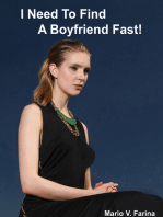 I Need To Find A Boyfriend Fast!