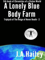 A Lonely Blue Body Farm, Triptych of The Reign of Never Death - 2: Chronicles of a Stolen World, #5