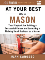 At Your Best as a Mason: Your Playbook for Building a Successful Career and Launching a Thriving Small Business as a Mason