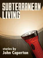 Subterranean Living: Stories